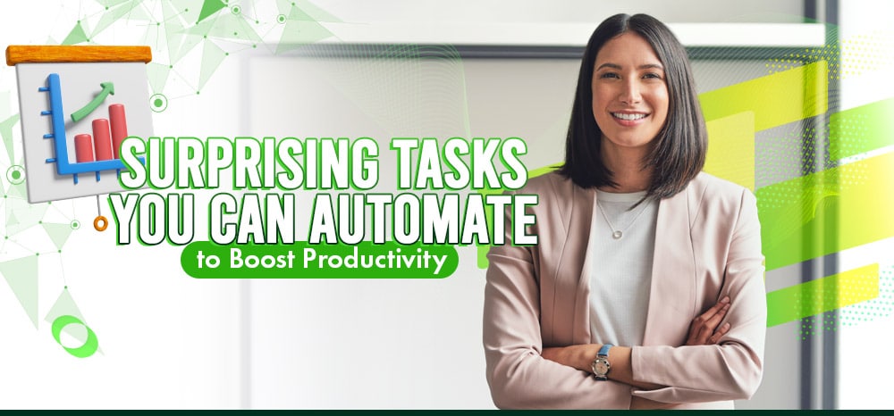 Surprising Tasks You Can Automate to Boost Productivity