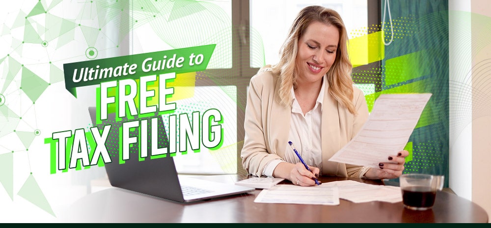 Ultimate guide to free tax filing.