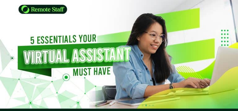5 Essentials Your Virtual Assistant Must Have - Remote Staff