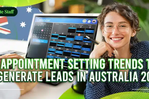Appointment Setting Trends to Generate Leads in Australia 2025