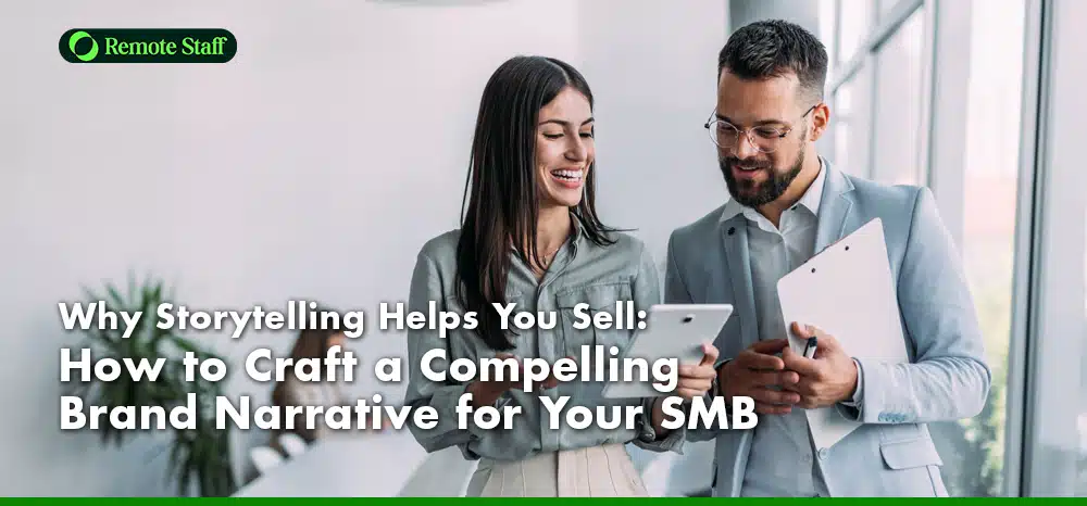 Why Storytelling Helps You Sell How to Craft a Compelling Brand Narrative for Your SMB