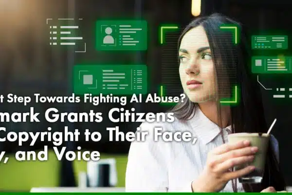 Denmark Grants Citizens The Copyright to Their Face, Body, and Voice