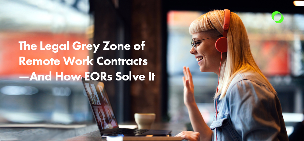 How EORs Solve Remote Contract Risks