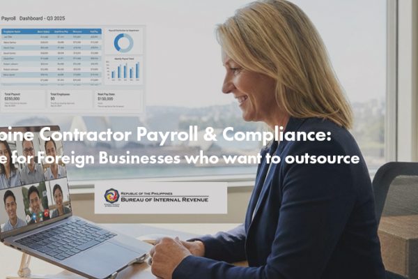 Philippine Contractor Payroll & Compliance- A Guide for Foreign Businesses who want to outsource